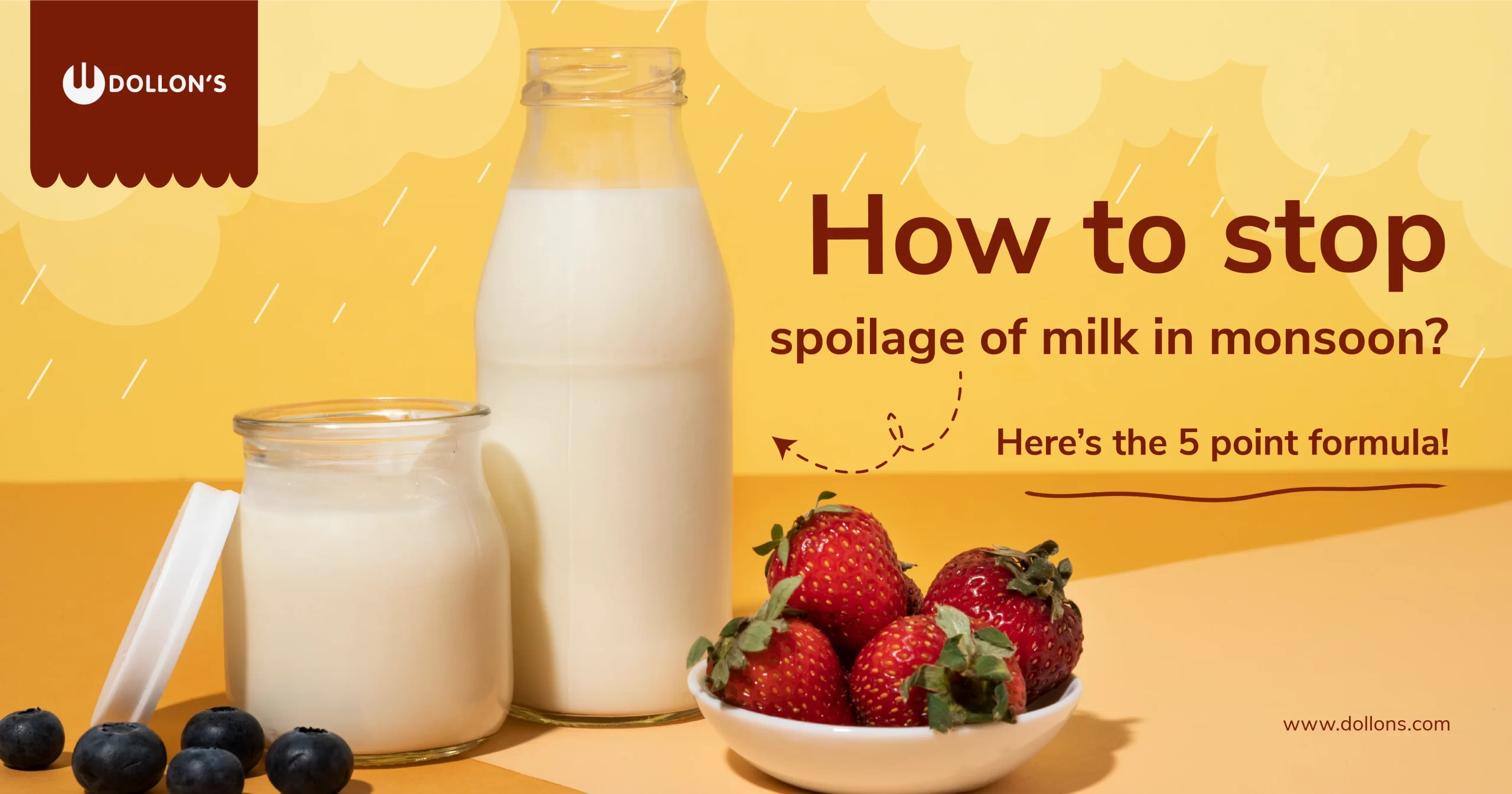 How to stop spoilage of milk in monsoon? - Dollons Dairy products